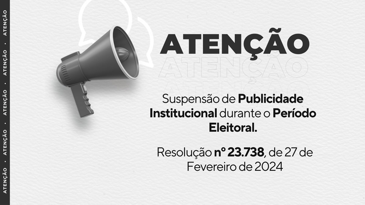 Leia mais sobre o artigo AVISO: Suspensão de Publicidade Institucional durante o Período Eleitoral